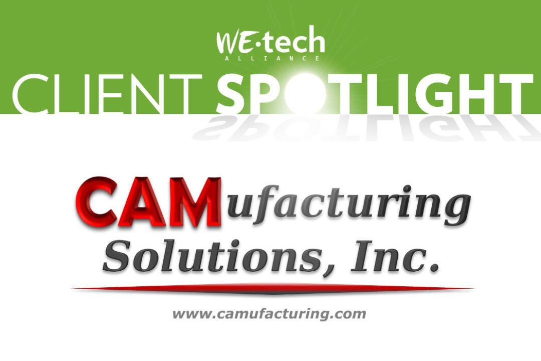 CLIENT SPOTLIGHT: CAMufacturing Solutions