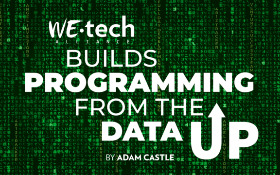WEtech Builds Programming ‘From the Data UP’