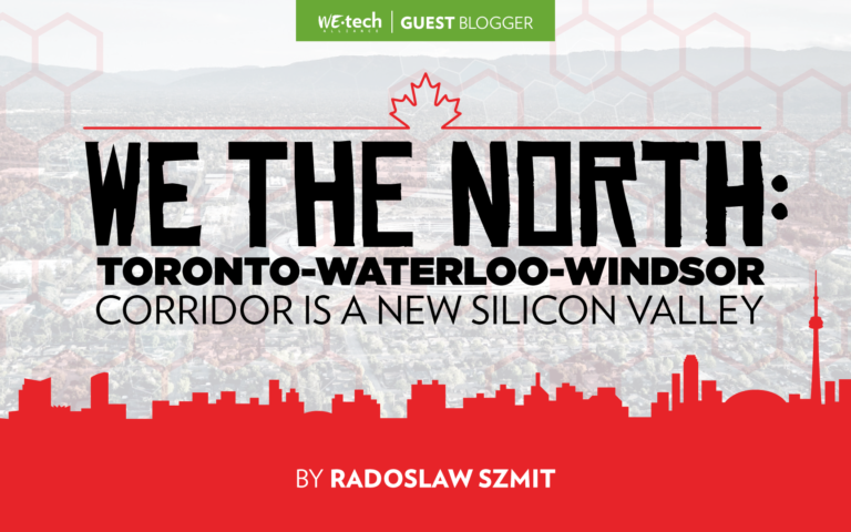 We the North: Toronto-Waterloo-Windsor corridor is a new Silicon Valley