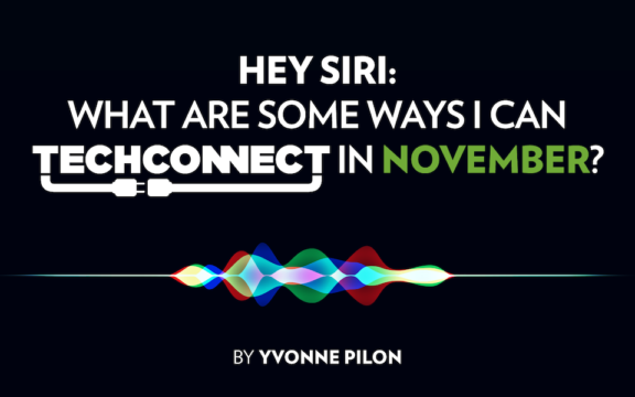 HEY SIRI: What Are Some Ways I Can Tech Connect In November?