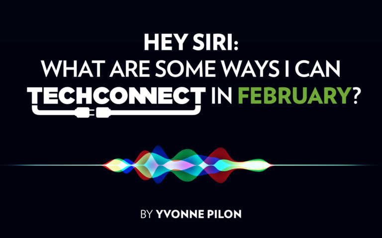 HEY SIRI: What Are Some Ways I Can Tech Connect In February?