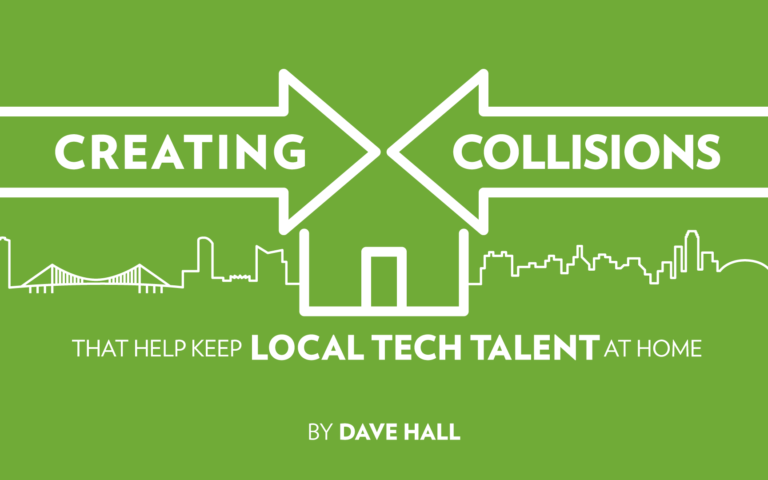 Creating Collisions That Help Keep Local Tech Talent at Home