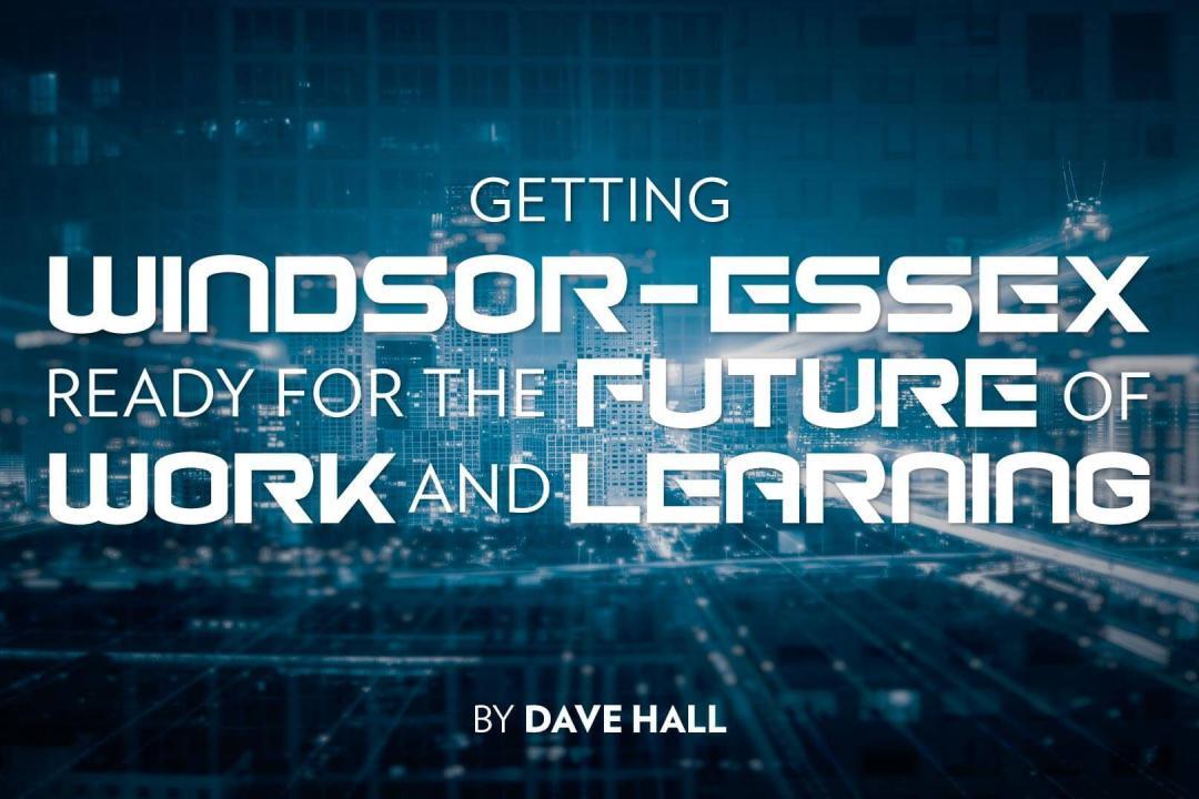 Getting Windsor-Essex Ready for the Future of Work and Learning