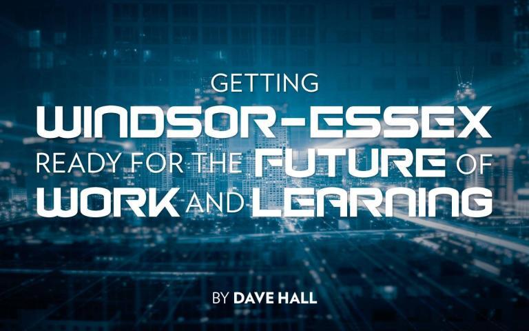 Getting Windsor-Essex Ready for the Future of Work and Learning