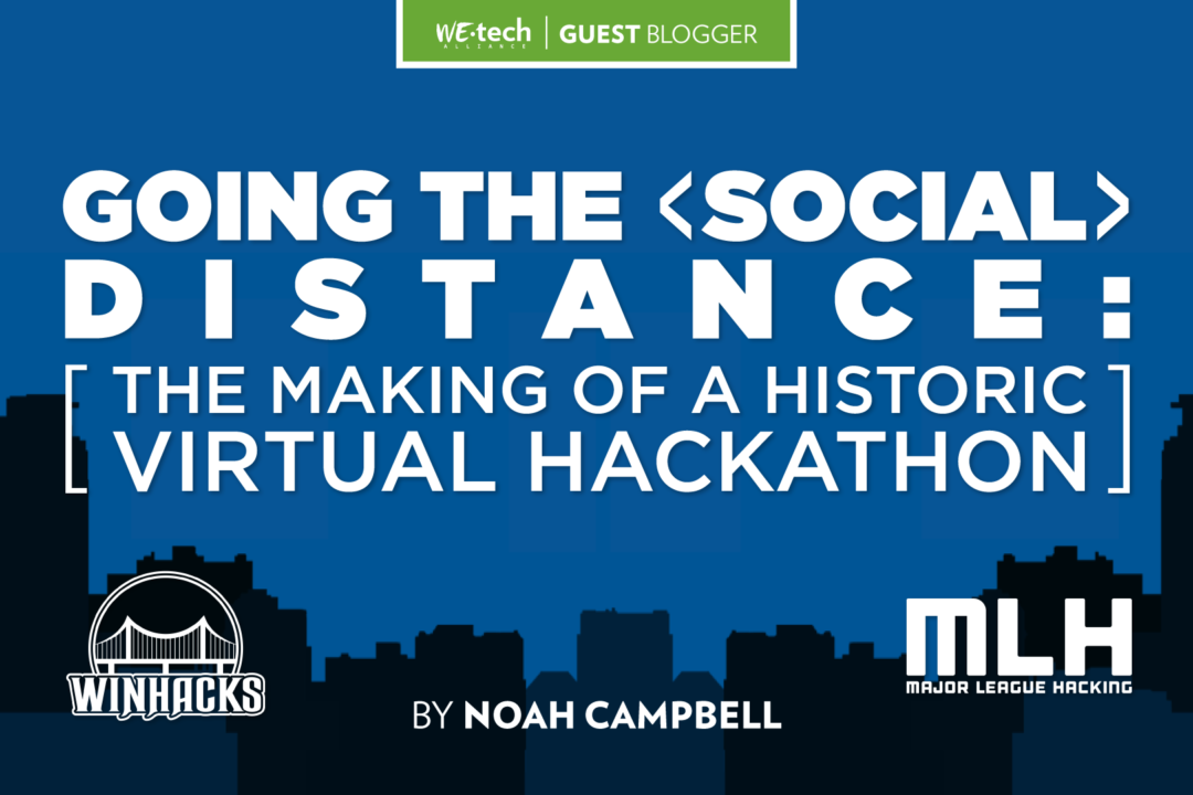 Going the (Social) Distance: The Making of a Historic Virtual Hackathon