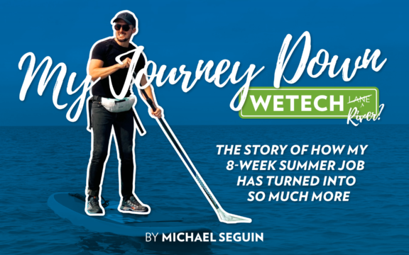 My Journey Down WEtech (River?)