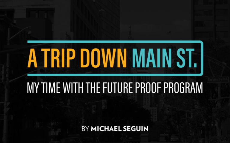 A Trip Down Main Street: My Time with the Future Proof Program