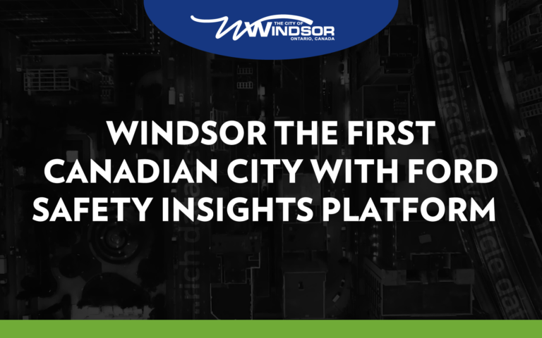 Windsor the First Canadian City with Ford Safety Insights Platform
