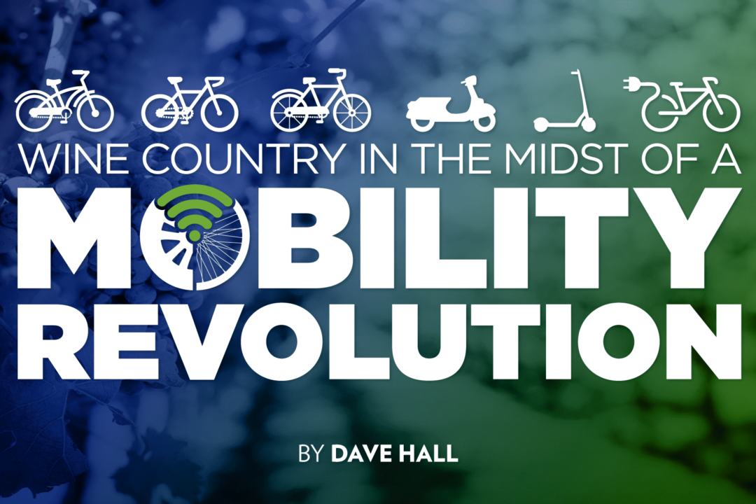 Wine Country In The Midst Of A Mobility Revolution