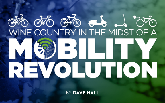 Wine Country In The Midst Of A Mobility Revolution