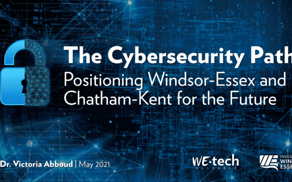 The Cybersecurity Path: Positioning Windsor-Essex and Chatham-Kent for the Future