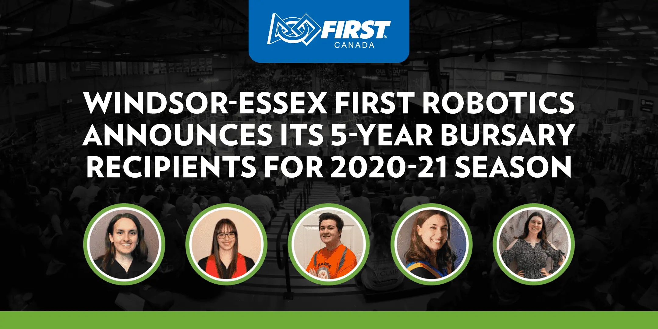 Windsor-Essex FIRST Robotics Announces its 5 Bursary Recipients for  2020-2021 Season