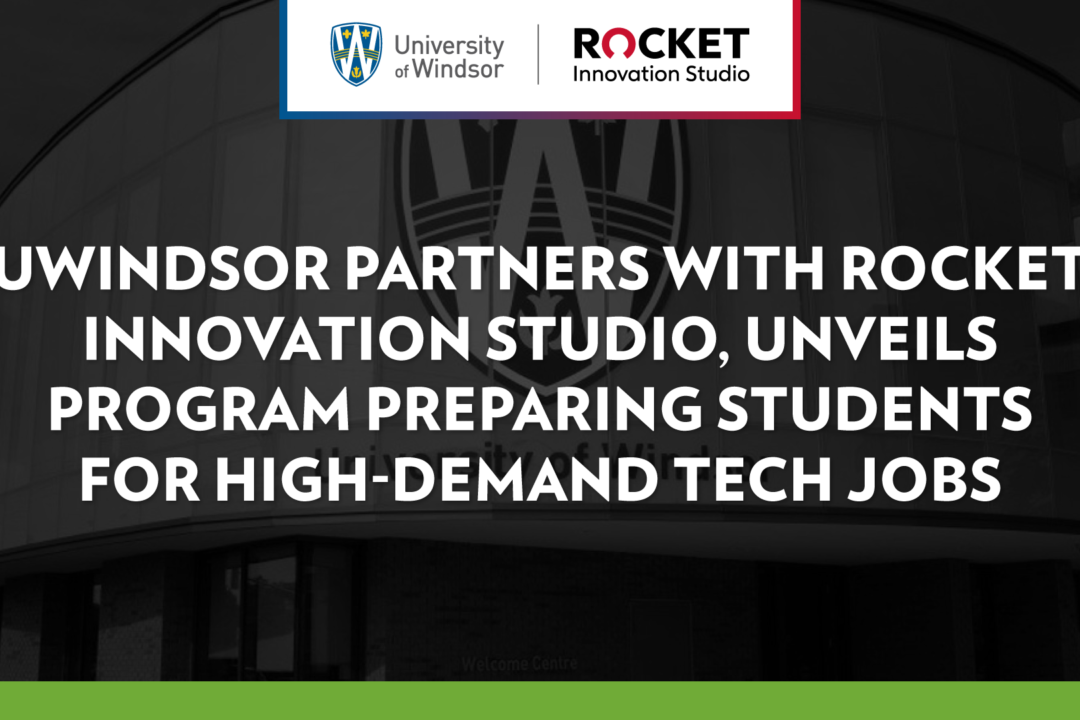 UWindsor & Rocket Innovation Studio Unveil Program Preparing Students for High-Demand Tech Jobs