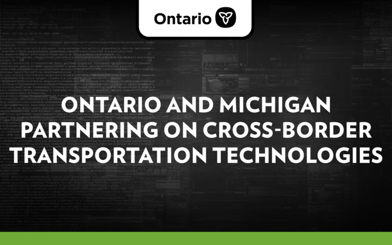 Ontario and Michigan Partnering on Cross-Border Transportation Technologies