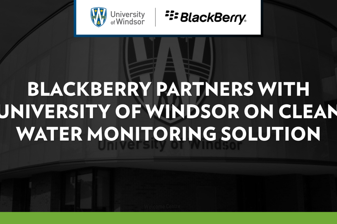 BlackBerry partners with University of Windsor on clean water monitoring solution
