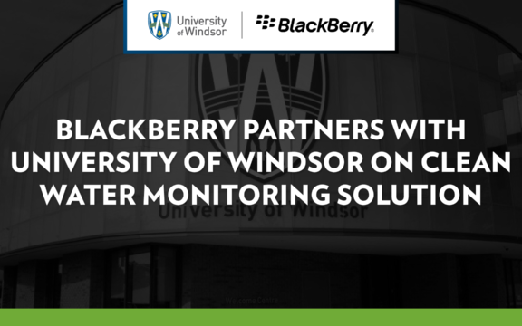 BlackBerry partners with University of Windsor on clean water monitoring solution