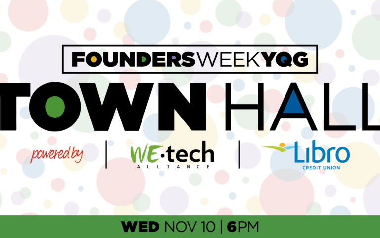 Founders Week YQG Town Hall Seeks to Connect and Engage with Regional Entrepreneurs