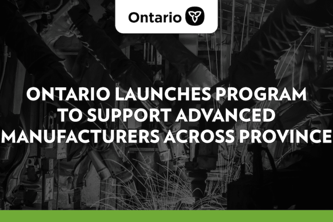 Ontario Launches Program to Support Advanced Manufacturers Across Province