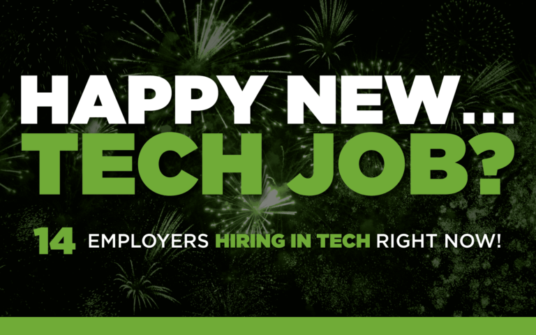 Happy New… Tech Job? 14 Employers Hiring in Tech Right Now