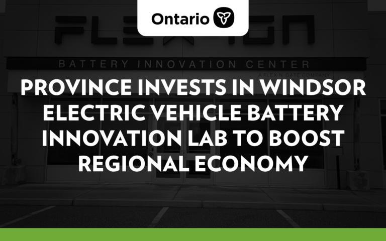 Province Invests in Windsor Electric Vehicle Battery Innovation Lab to Boost Regional Economy