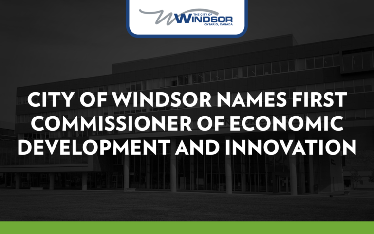 City of Windsor Names First Commissioner of Economic Development and Innovation