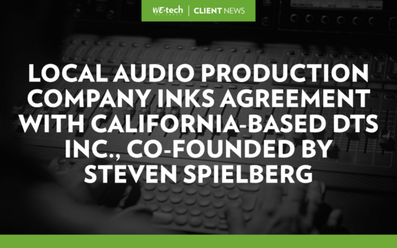 Local Audio Production Company Inks Agreement with California-Based DTS Inc., Co-founded by Steven Spielberg