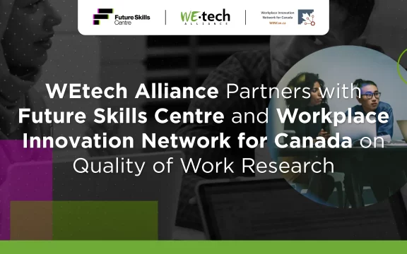 WEtech Alliance Partners with Future Skills Centre on Quality of Work Research