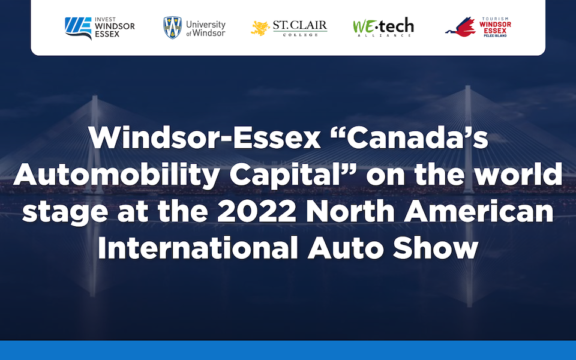 Windsor-Essex “Canada’s Automobility Capital” on the world stage at the 2022 North American International Auto Show