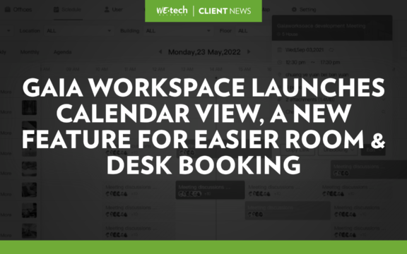 Gaia Workspace Launches Calendar View, a New Feature for Easier Room & Desk Booking