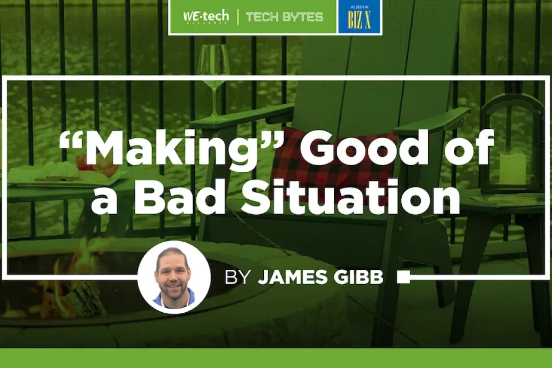 “Making” Good of a Bad Situation