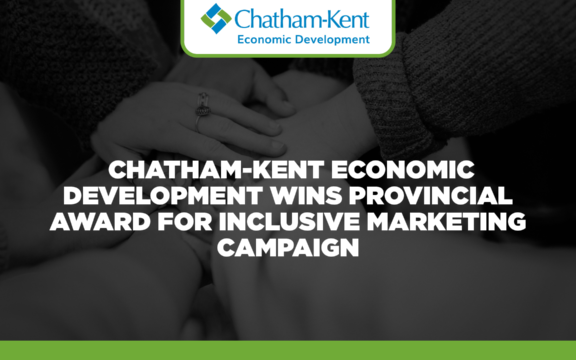 Chatham-Kent Economic Development Wins Provincial Award for Inclusive Marketing Campaign