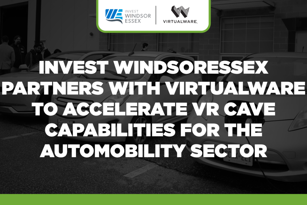 Invest WindsorEssex partners with Virtualware to accelerate VR CAVE capabilities for the automobility sector