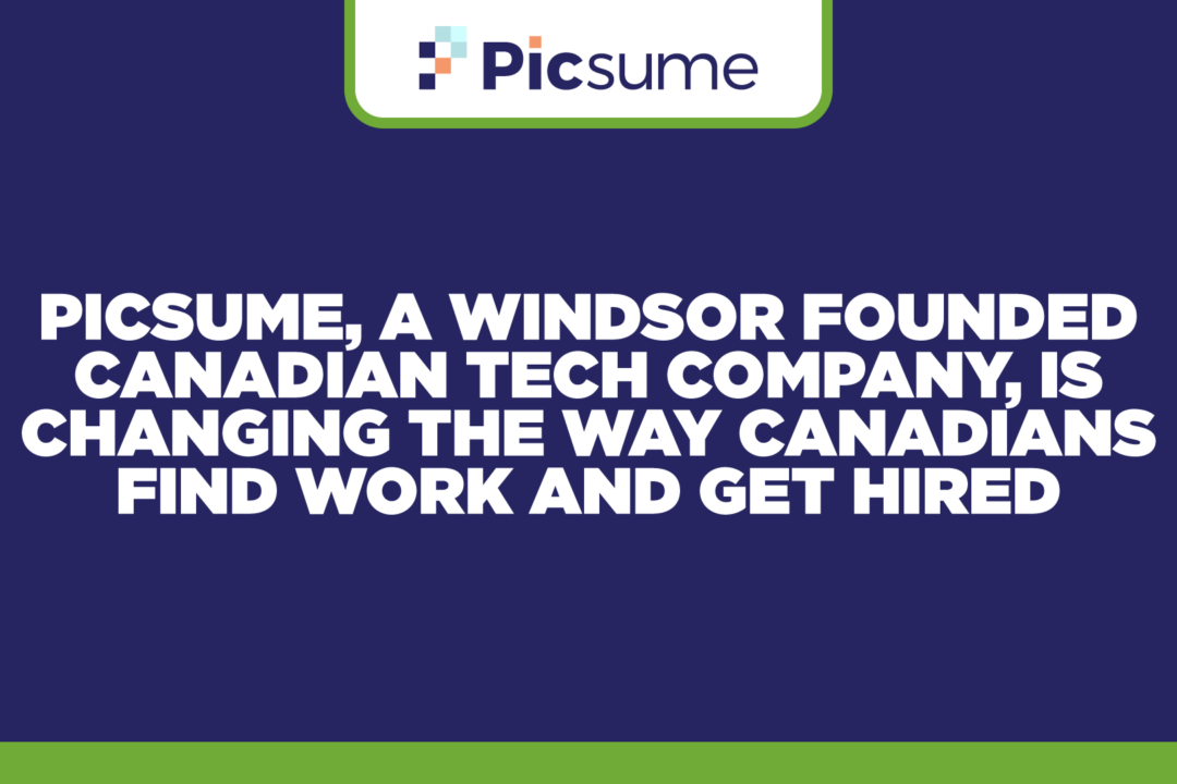 Picsume, a Windsor founded Canadian tech company, is changing the way Canadians find work and get hired