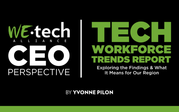 CEO Perspective | Tech Workforce Trends Report: Exploring the Findings & What It Means for Our Region