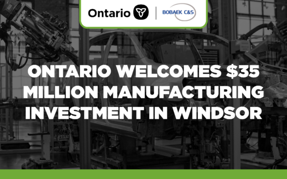 Ontario Welcomes $35 Million Manufacturing Investment in Windsor