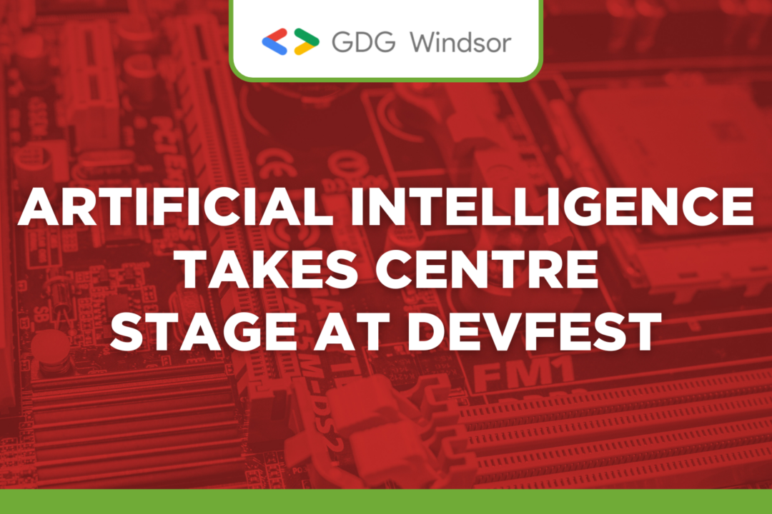 Artificial Intelligence Takes Centre Stage at Windsor-Essex DevFest 2024