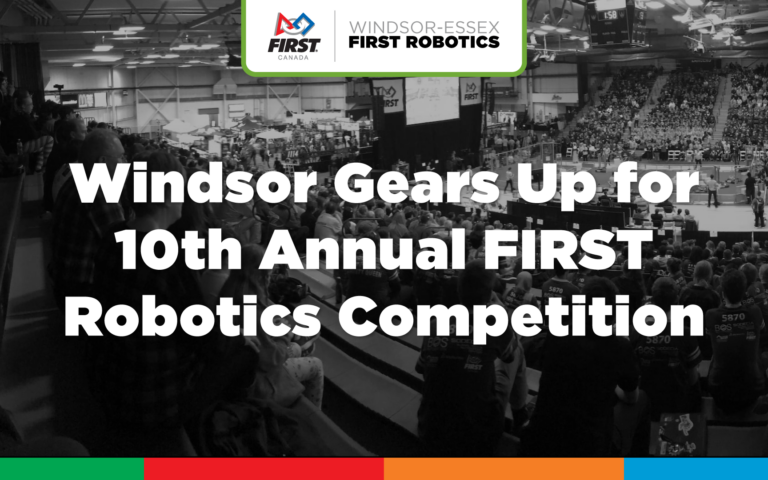Windsor Gears Up for 10th Annual FIRST Robotics Competition