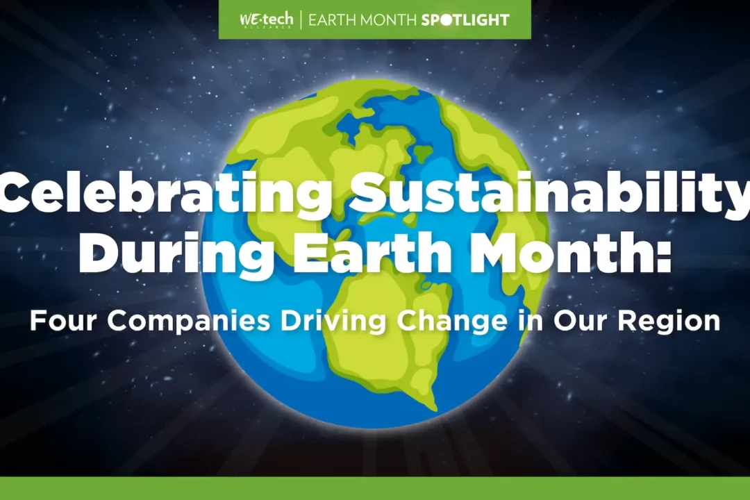 Celebrating Sustainability During Earth Month: Four Companies Driving Change in Our Region