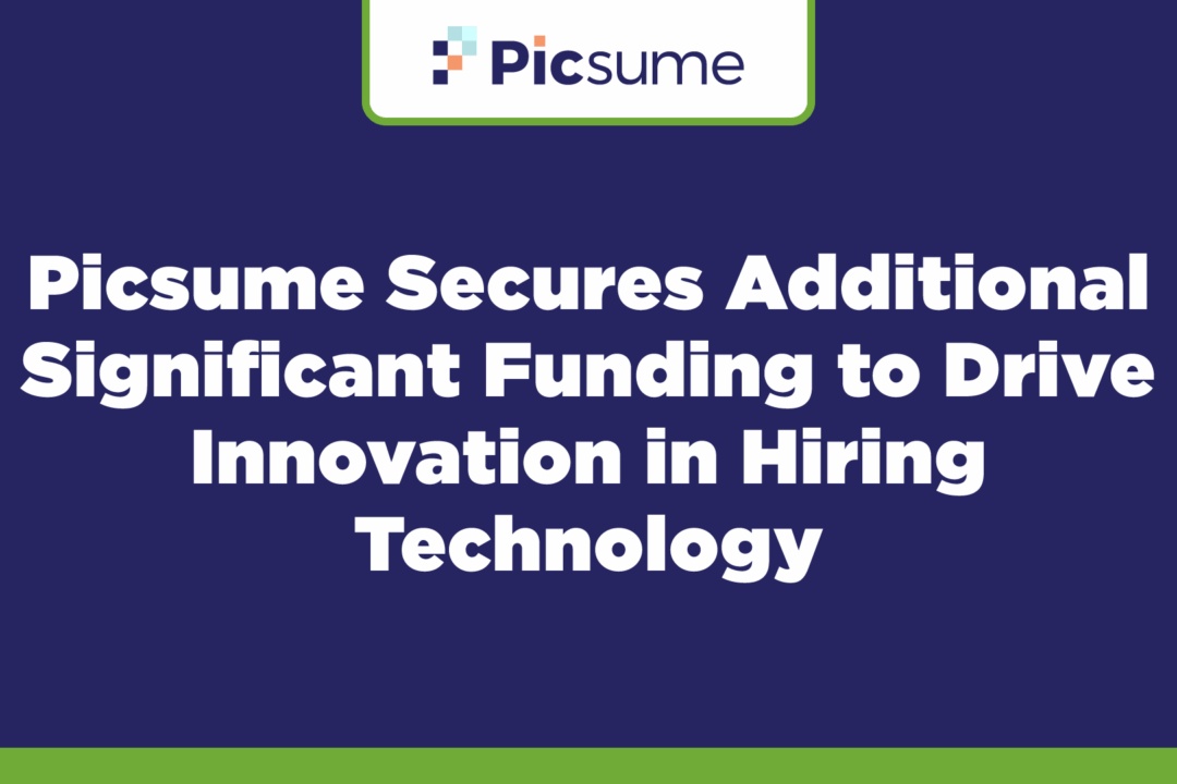 Picsume Secures Additional Significant Funding to Drive Innovation in Hiring Technology