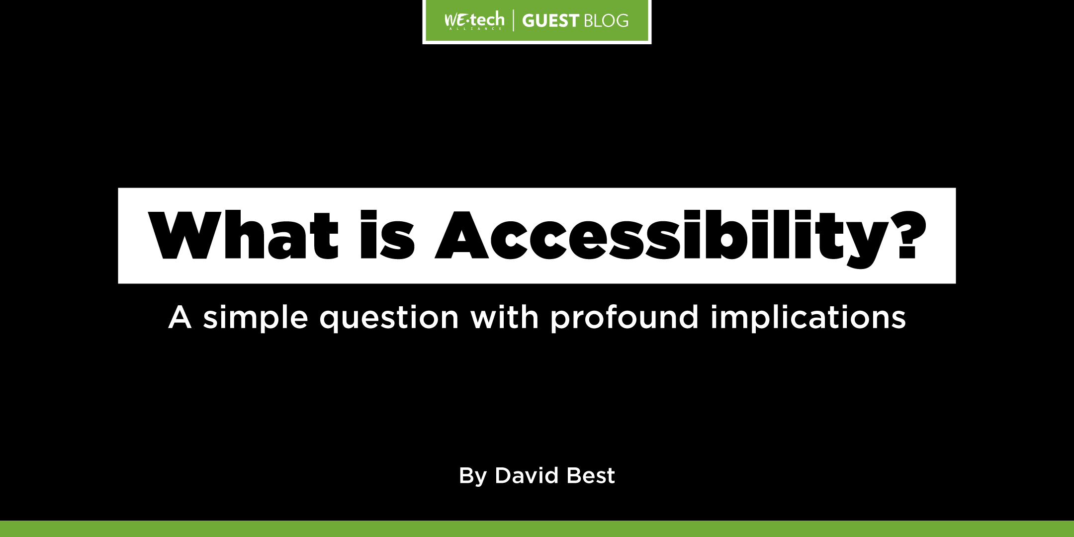 What is Accessibility? A simple question with profound implications. A guest blog by David Best.