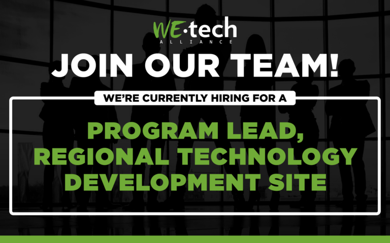 WEtech is Hiring! Program Lead, Regional Technology Development Site (RTDS)